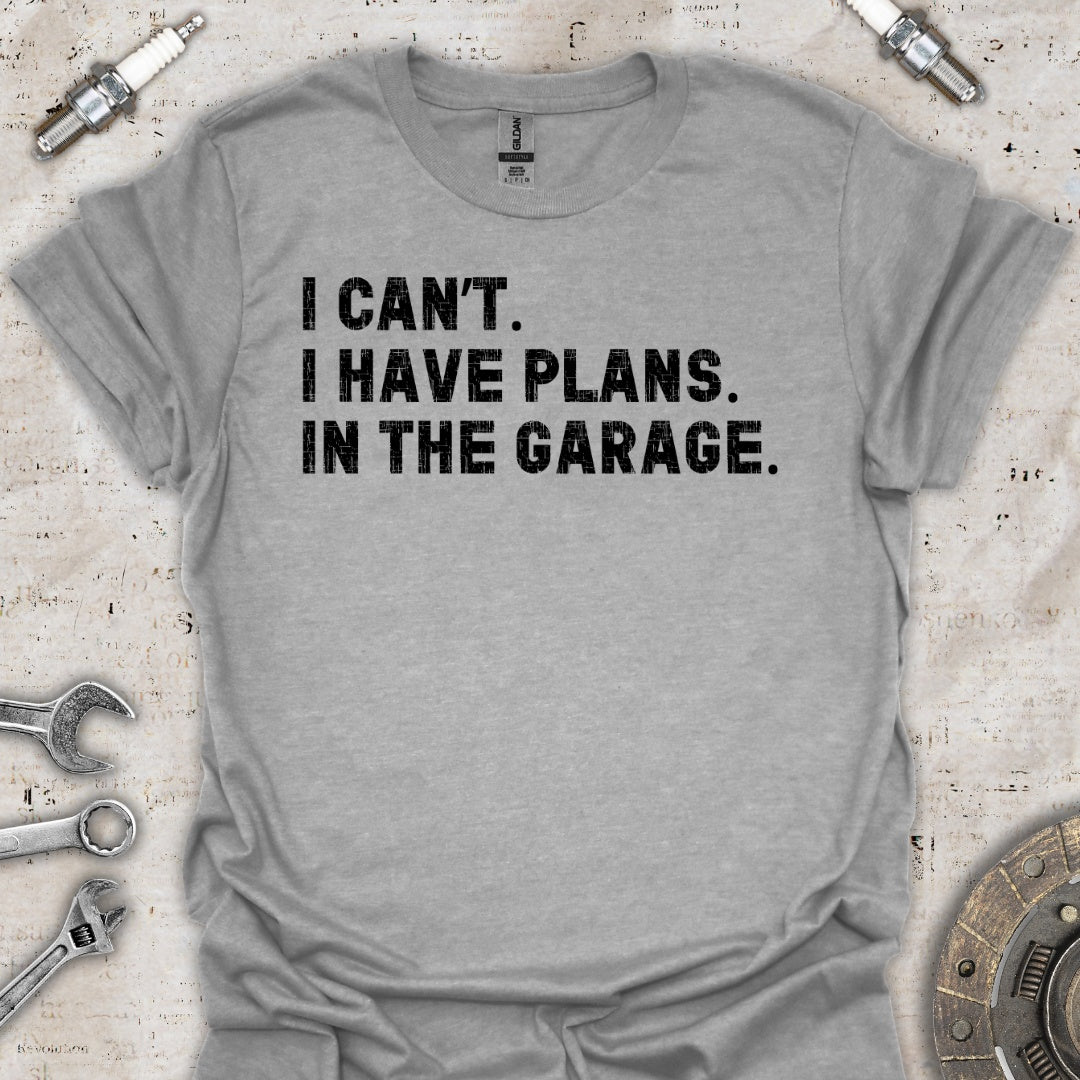 I Have Plans T-Shirt - Car Threads