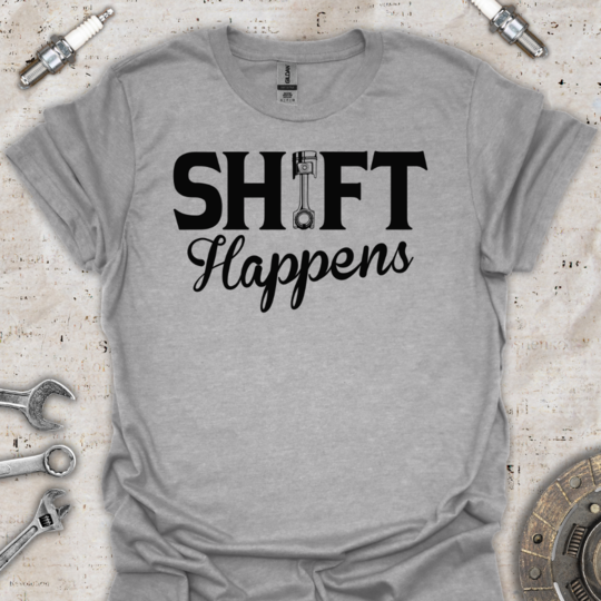 Shift Happens Car T-Shirt - Car Threads