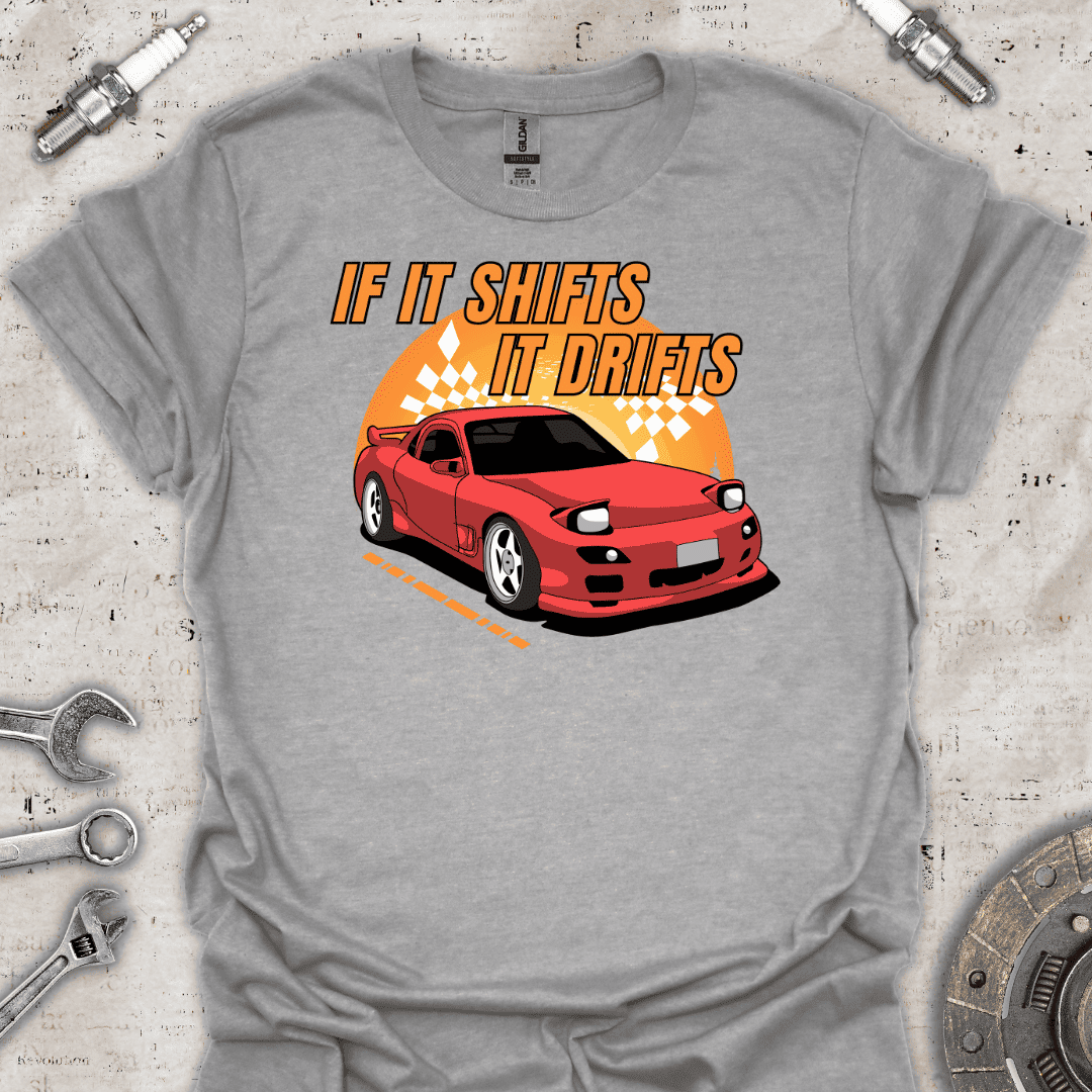 If it Shifts it Drifts T-Shirt - Car Threads