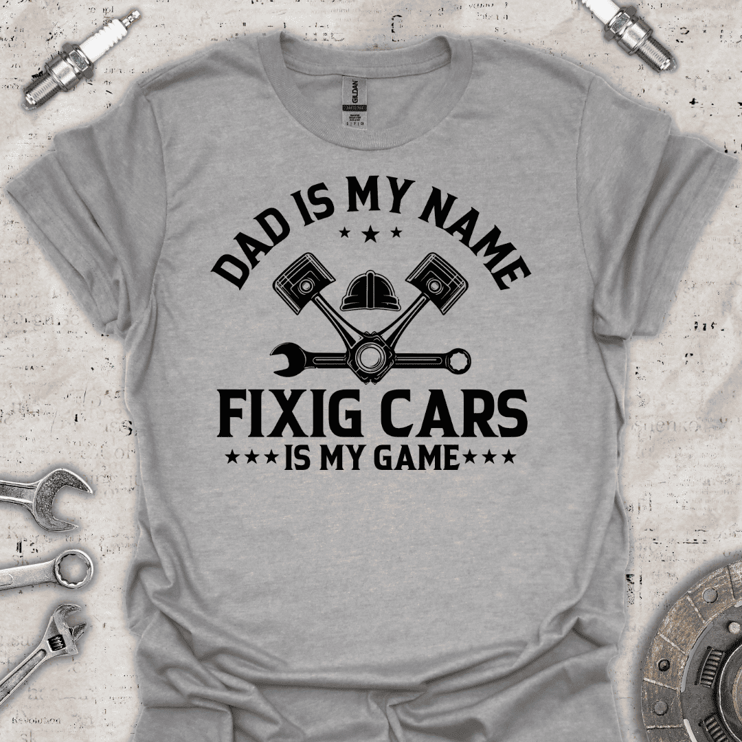 Dad is My Name T-Shirt - Car Threads