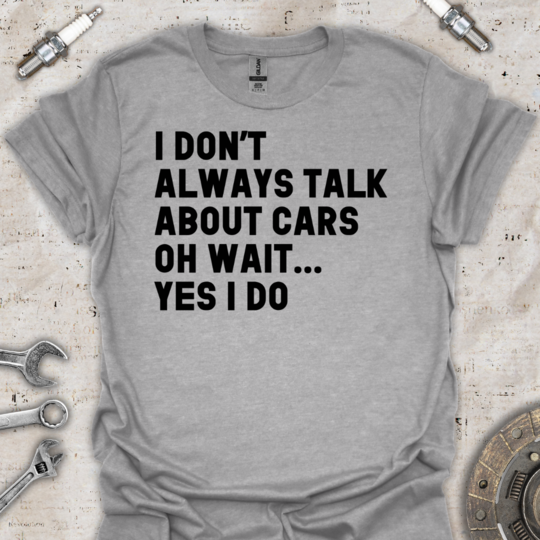 Talk About Cars T-Shirt - Car Threads