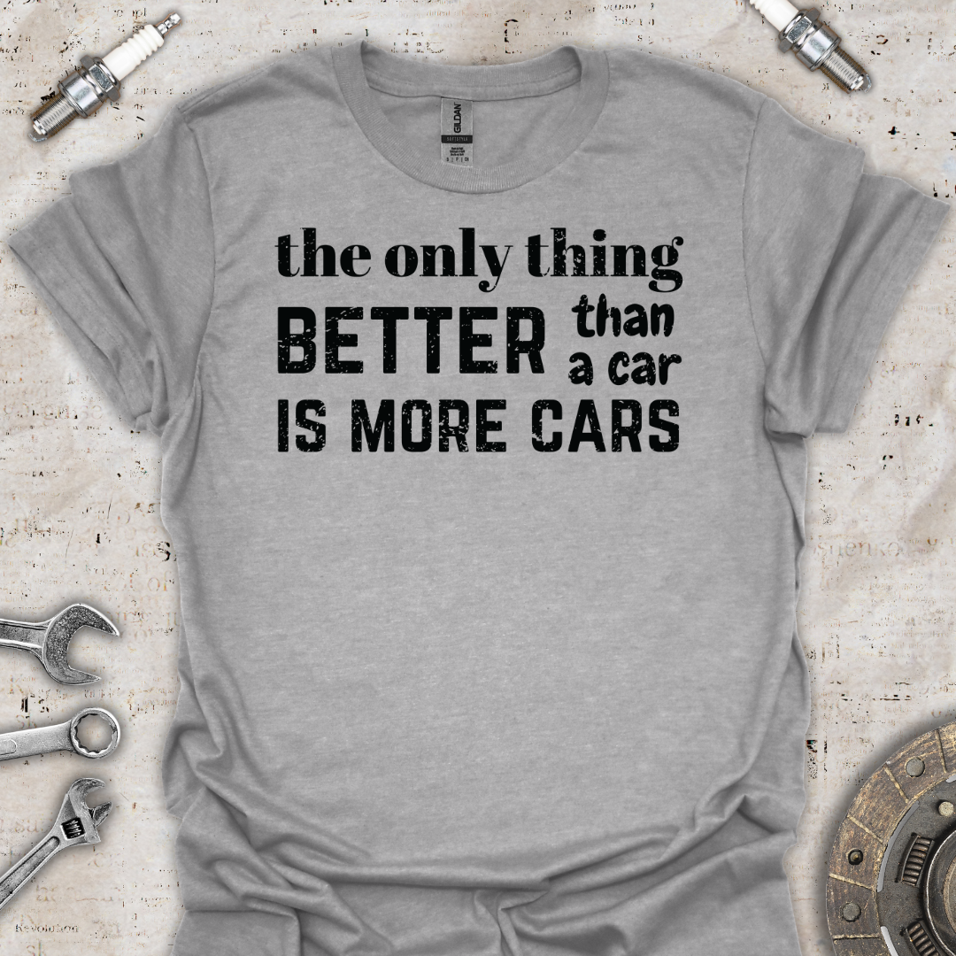 The Only Thing Cars T-Shirt - Car Threads