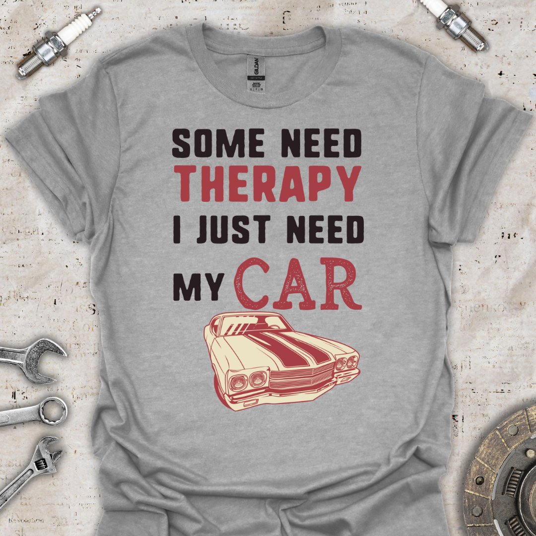 Some Need Therapy T-Shirt - Car Threads