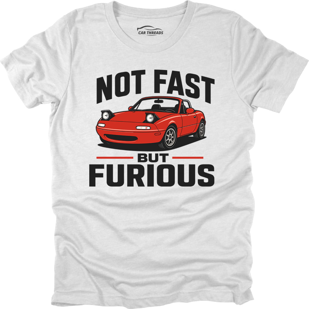 NOT FAST BUT FURIOUS