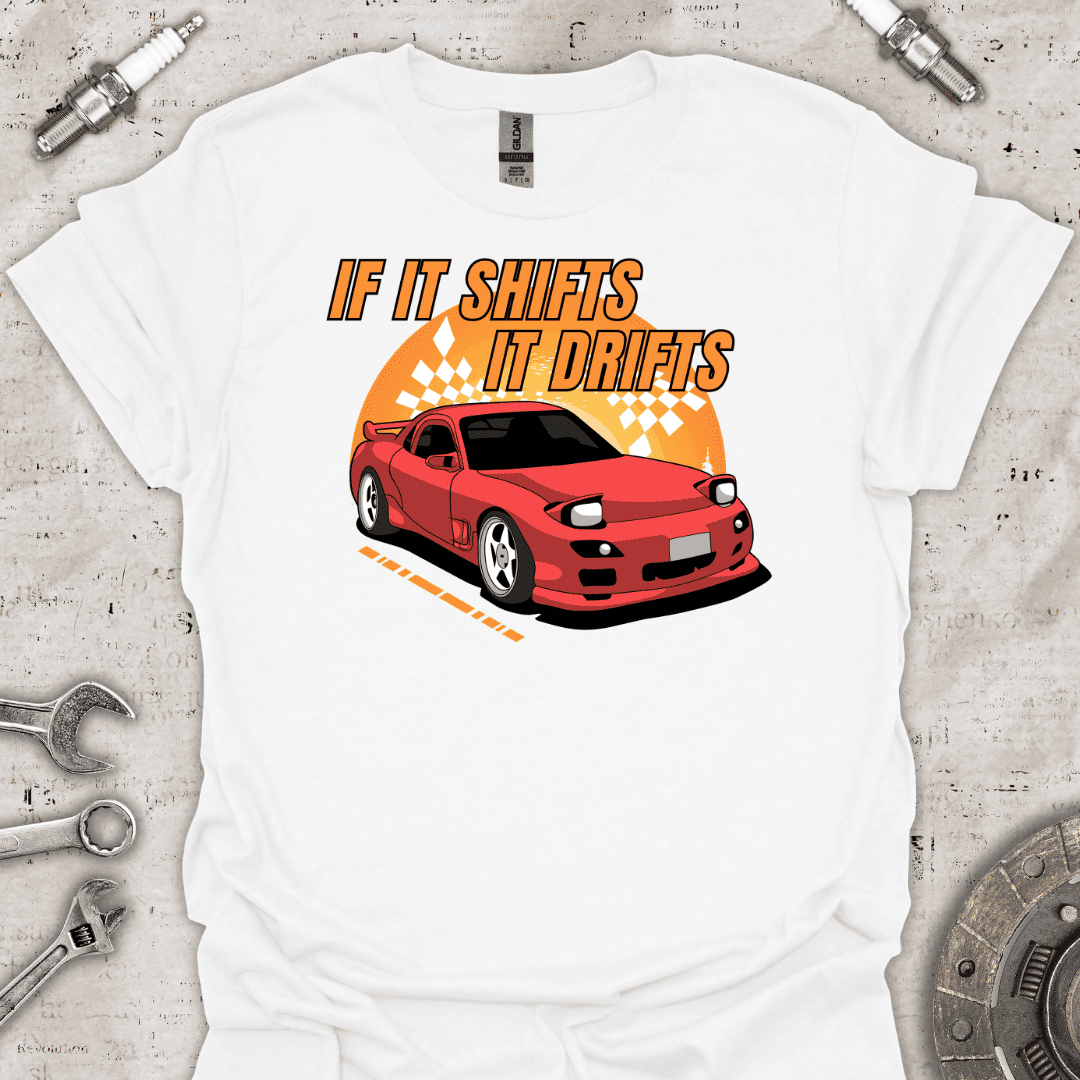 If it Shifts it Drifts T-Shirt - Car Threads