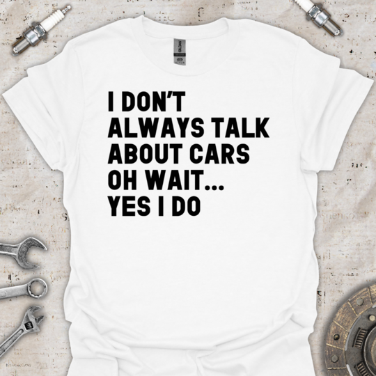 Talk About Cars T-Shirt - Car Threads