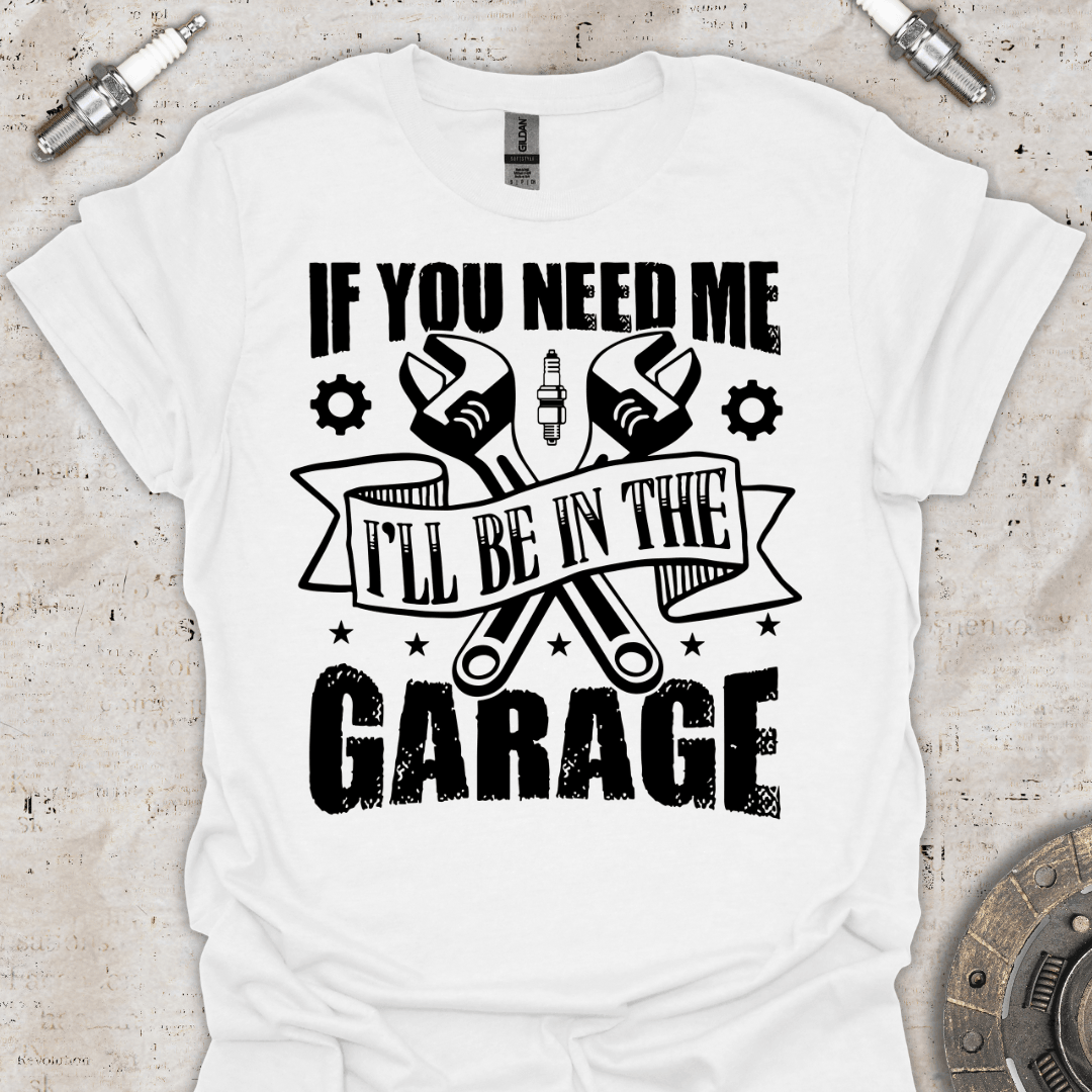 I'll be in the Garage T-Shirt - Car Threads